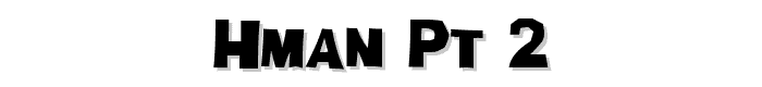 HMan Pt 2 font